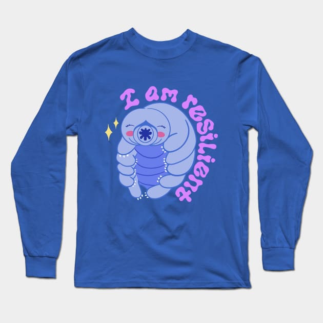 I Am Resilient Like a Tardigrade! Long Sleeve T-Shirt by Clover's Daydream